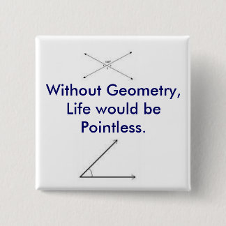 accute angle, angles, Without Geometry, Life wo... 15 Cm Square Badge