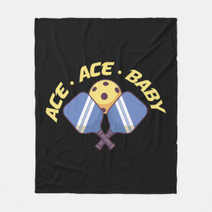 Ace Ace Baby - Pickleball Clothes Fleece Blanket