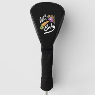 Ace Ace Baby - Pickleball Clothes Golf Head Cover