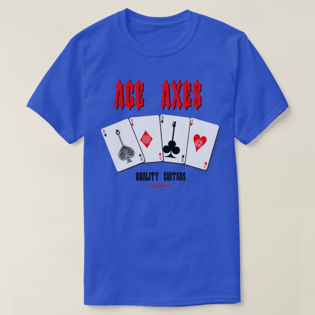 Ace Axes Quality Guitars 2 T-Shirt (Design Front)