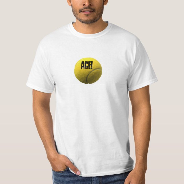 ACE BIG YELLOW TENNIS BALL! T-Shirt (Front)