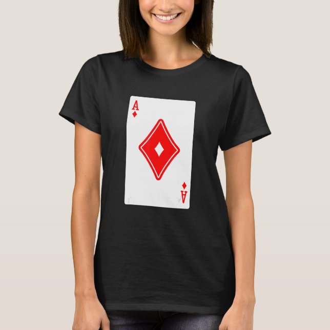 Ace Of Diamonds Poker Card Games Playing Cards Bla T-Shirt (Front)
