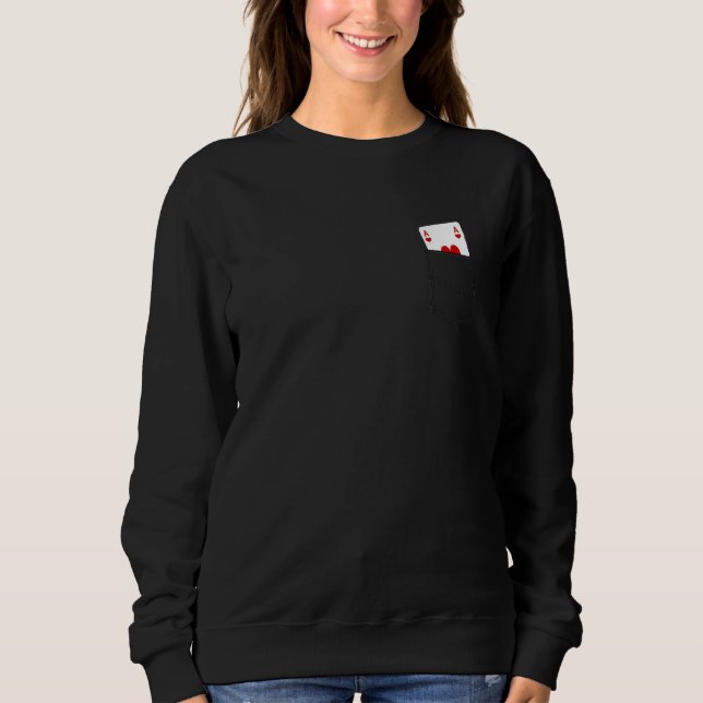 Ace Of Hearts Playing Card In Your Pocket Sweatshirt (Front)