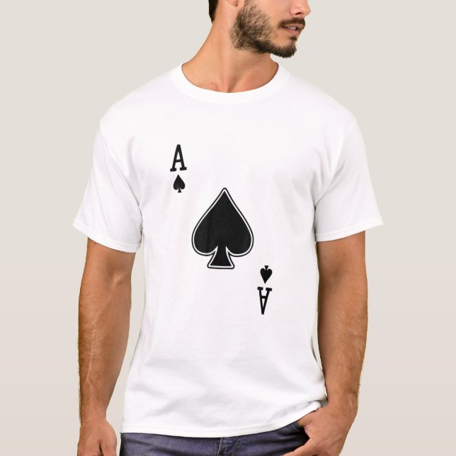 Ace Spades, Deck Of Cards, Funny, Jokes, Sarcastic T-Shirt (Front)