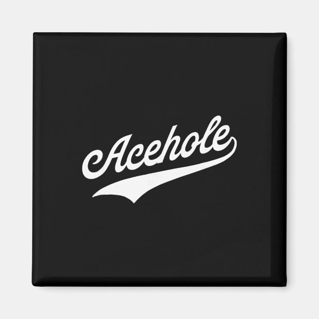 Acehole  magnet (Front)