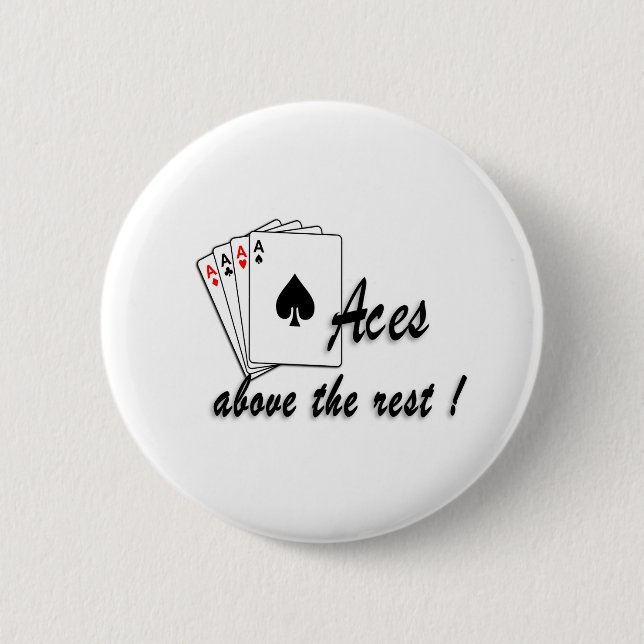 Aces Above the Rest 6 Cm Round Badge (Front)
