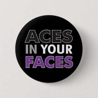 Aces In Your Faces Button Dark