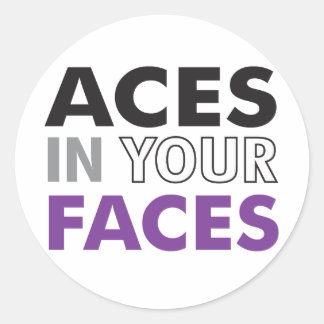 Aces In Your Faces Sticker
