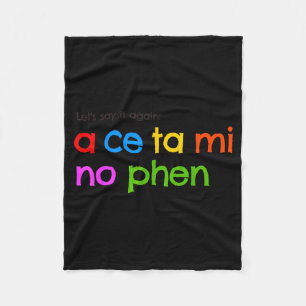 Acetaminophen Pronounce Funny  Fleece Blanket