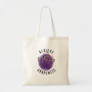 Achieve Grapeness Cute Positive Grape Pun Tote Bag