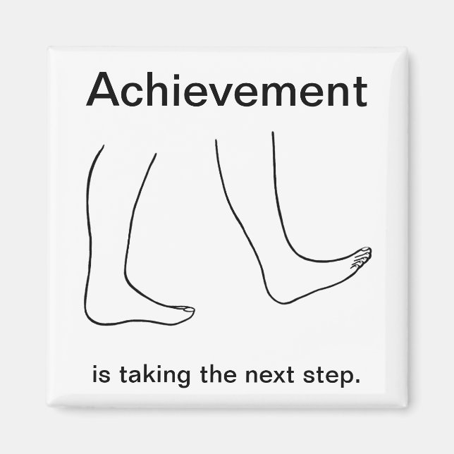 Achievement is taking the next step Magnets (Front)