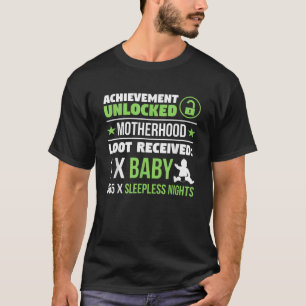 Achievement Unlocked Motherhood Gifts For New Moms T-Shirt