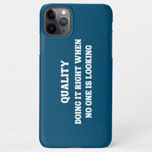 Achieving Quality when No One is Looking, Quality iPhone 11Pro Max Case
