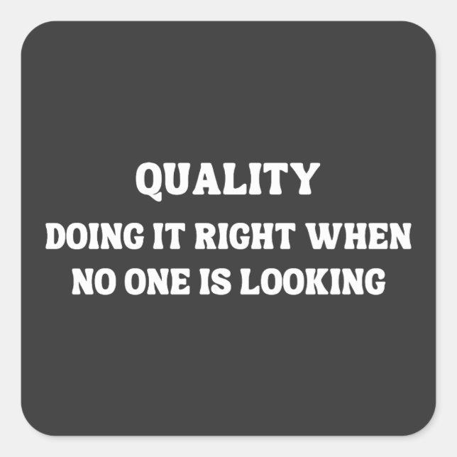 Achieving Quality when No One is Looking, Quality Square Sticker (Front)