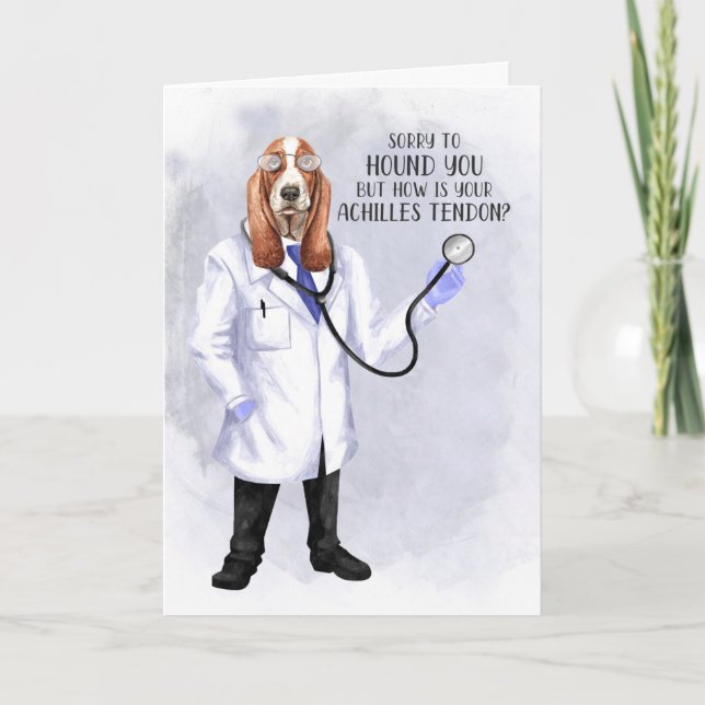 Achilles Tendon Surgery Funny Hound Dog Doctor Card (Front)