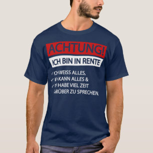 Achtung ich bin in rente white T-Shirt