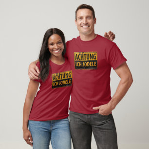 ACHTUNG ICH JODELE Lustig German Yodel Sign Funny T-Shirt