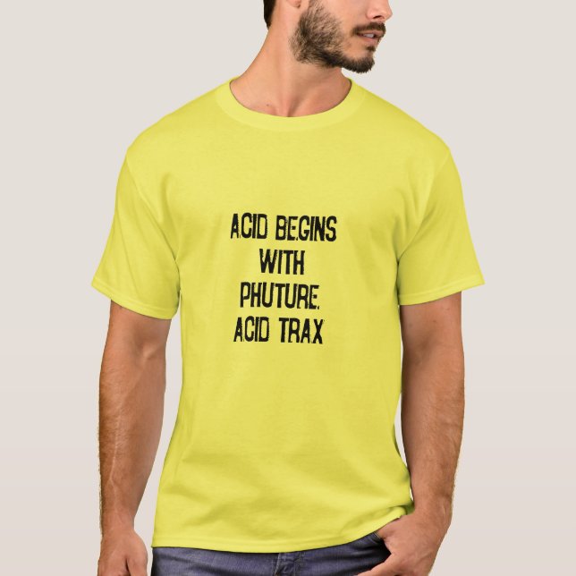 Acid Begins (Exclusive) T-Shirt (Front)