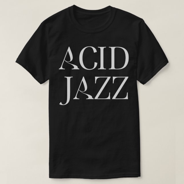 acid jazz text T-Shirt (Design Front)