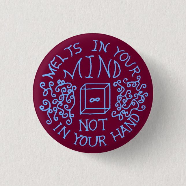 [Acid] Melts in Your Mind, Not in Your Hands Pinba 3 Cm Round Badge (Front)