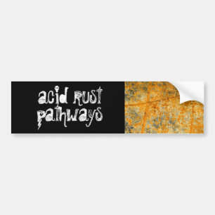 acid rust pathways bumper sticker