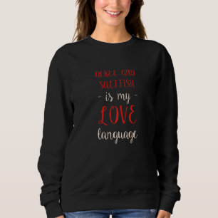 Ackee And Saltfish Is My Love Language Foodie Jama Sweatshirt