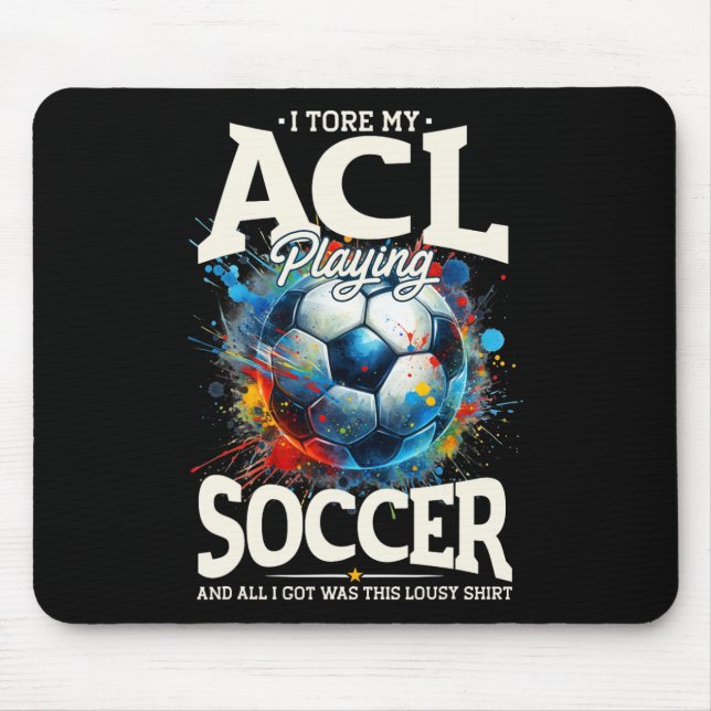 Acl Surgery Recovery, Knee Surgery Support Soccer  Mouse Pad (Front)