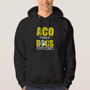 Aco Hero Aco Animal Control Officer Hoodie