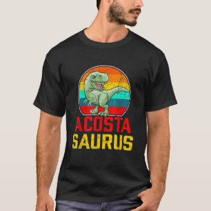 ACOSTA Saurus Family Reunion Last Name Team Funny  T-Shirt