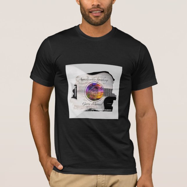 Acoustically Speaking T-Shirt  (Front)