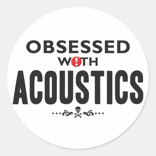 Acoustics Obsessed Classic Round Sticker (Front)