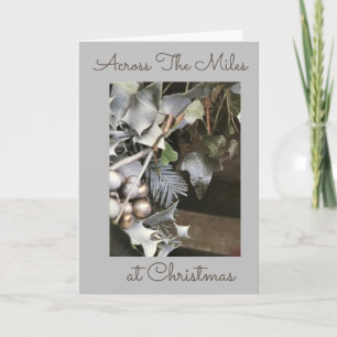 **ACROSS THE MILES** AT CHRISTMAS HOLIDAY CARD