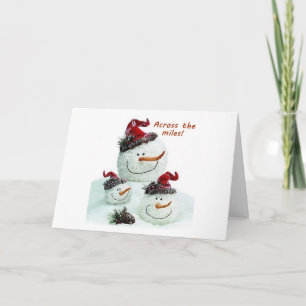 ACROSS THE MILES CHRISTMAS WISHES FROM SNOWMEN HOLIDAY CARD