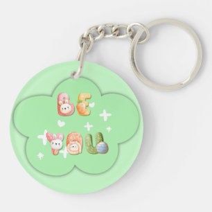 Acrylic Keychain   Be You