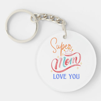 Acrylic Llavero Super mom love you Key Ring