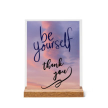 Acrylic Sign  be self  thank you  self love