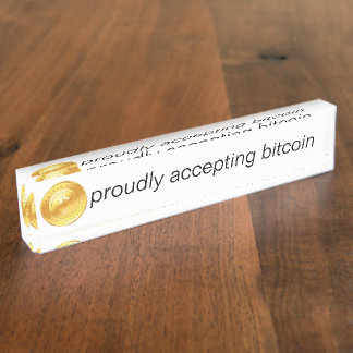 Acrylic Sign, Proudly Accepting Bitcoin Nameplate