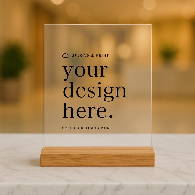 Acrylic Sign Your Design Upload 8" x 10" (Versatile acrylic tabletop wood block sign for business, weddings, special occasion events & more!)