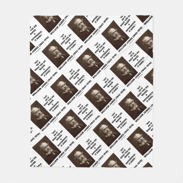 Act As If What You Do Makes A Difference James Qte Fleece Blanket (Front)