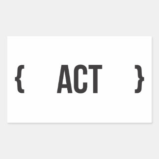 Act - Bracketed - Black and White Rectangular Sticker
