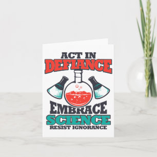 Act In Defiance Embrace Science Resist Ignorance 1 Card