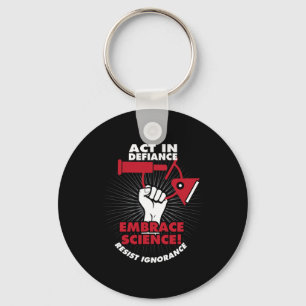 Act In Defiance Embrace Science Resist Ignorance 2 Key Ring