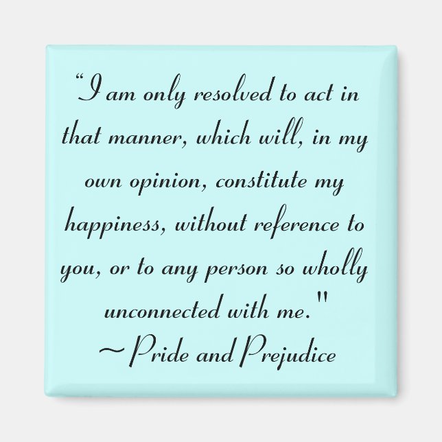 Act in Manner to Constitute Happiness Jane Austen Magnet (Front)