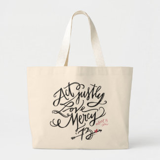 Act Justly. Love Mercy. / Abort73.com Large Tote Bag