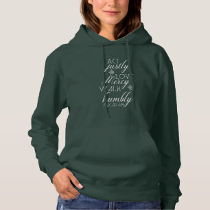 Act Justly Love Mercy Walk Humbly Inspirational Hoodie