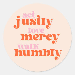 Act Justly, Love Mercy, Walk Humbly (retro mod) Classic Round Sticker