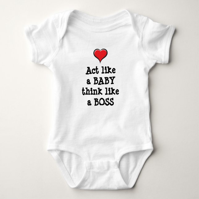 Act like a Baby think like a Boss Baby Bodysuit (Front)