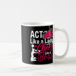 Act Like A Lady Cheer Like A Boss Love Cheering Ch Coffee Mug