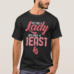 Act Like A Lady Hit Like A Beast Boxing Women T-Shirt