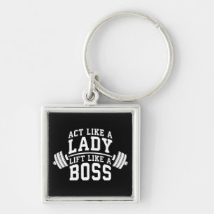 Act Like A Lady, Lift Like A Boss, Women's Fitness Key Ring